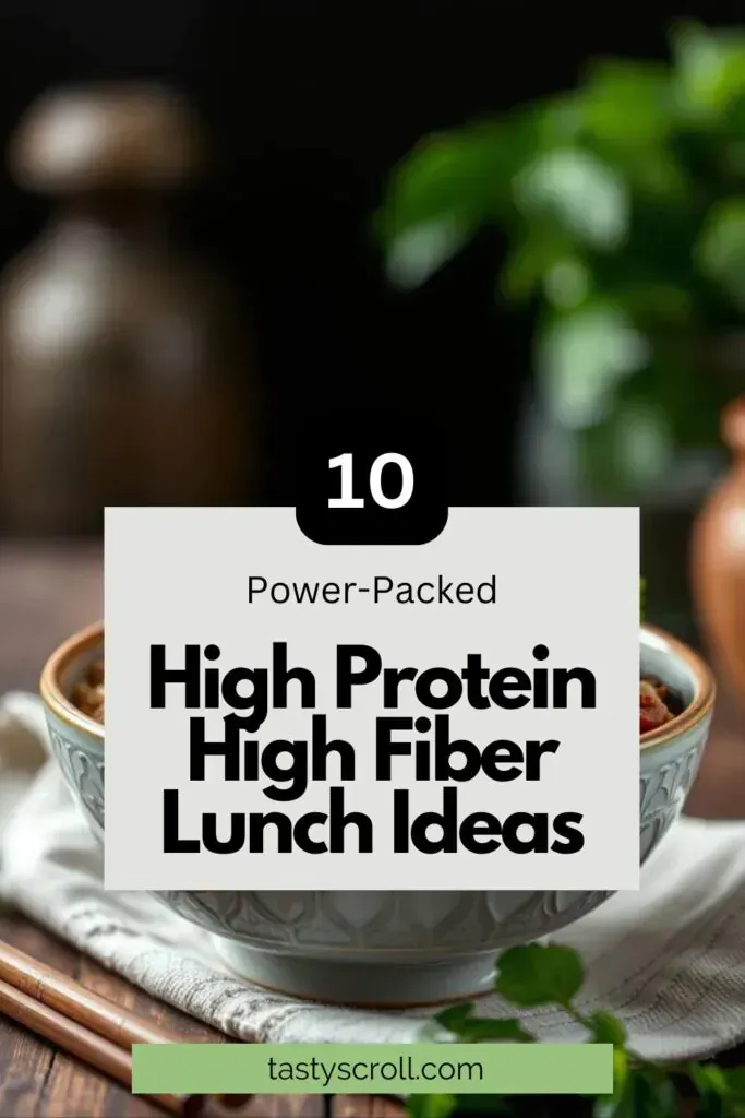 High Protein High Fiber Lunch